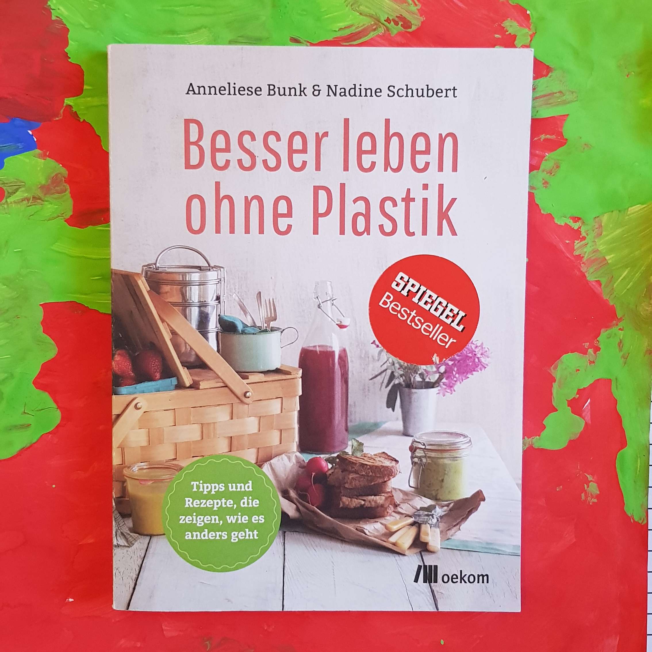 Buch von Anneliese Bunk & Nadine Schubert – Besser leben ohne Plastik