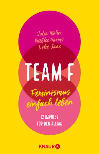Buch von Julia Möhn, Wiebke Harms, Liske Jaax – Team F – Feminismus einfach leben. 12 Impulse für den Alltag