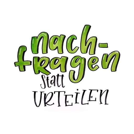 Nachfragen statt Urteilen